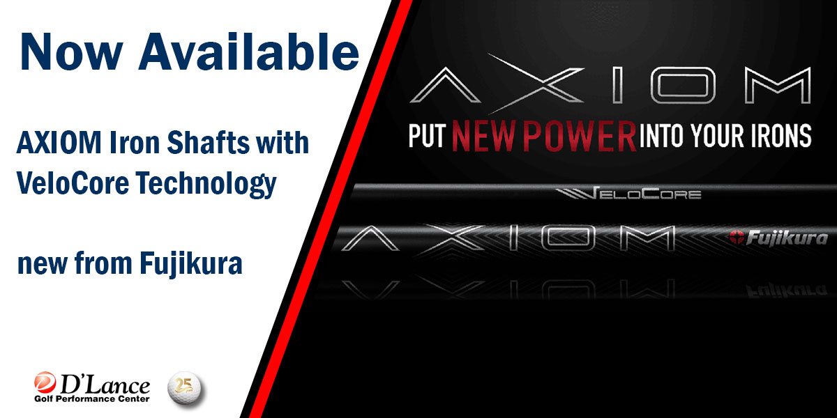 Fujikura AXIOM iron shafts now available | D'Lance Golf