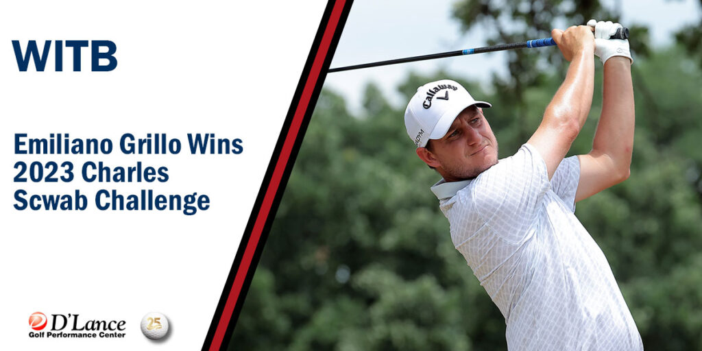 WITB Emiliano Grillo - 2023 Charles Schwab Challenge | D'Lance Golf